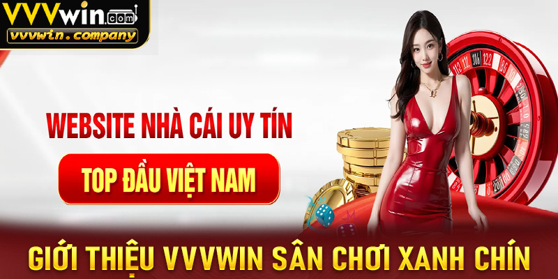 Giới thiệu vvvwin sân chơi cá cược cực xanh chín