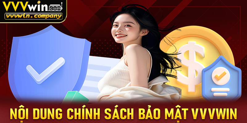 Nội dung chính sách bảo mật Vvvwin đang được triển khai hoạt động