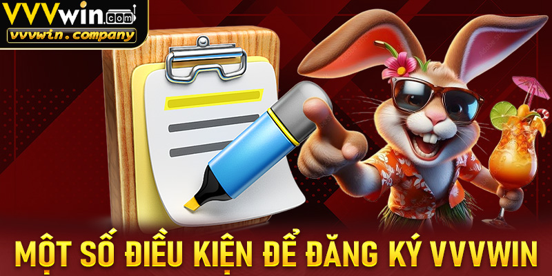 Chia sẻ một số điều kiện để đăng ký vvvwin dành cho người chơi mới tham gia