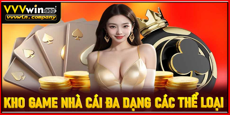 Kho game nhà cái đa dạng các thể loại